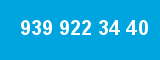 939 922 34 40